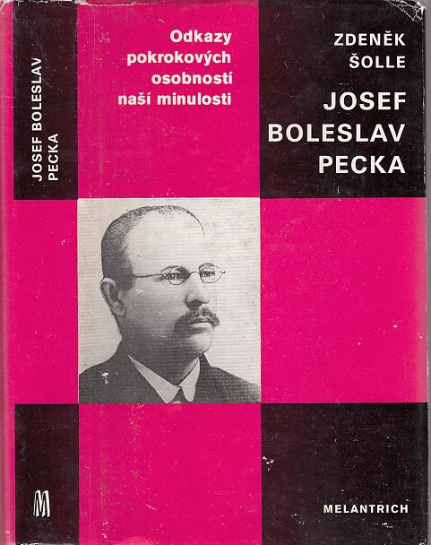 Josef Boleslav Pecka (edícia Odkazy pokrokových osobností - Odborné knihy