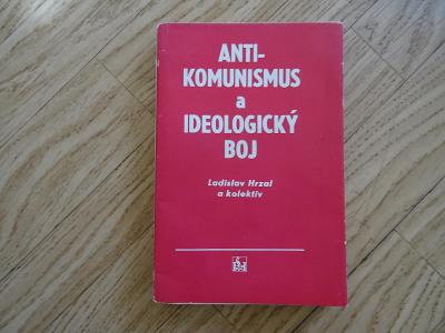 L. Hrzal - Antikomunismus a ideologický boj