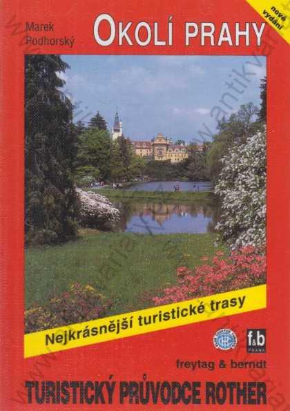 Okolie Prahy 50 turistíc. trás M. Podhorský 2001 - Knihy a časopisy