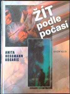 Anita Hessmann Kosaris - Žít podle počasí 