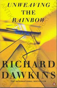 Unweaving the Rainbow Richard Dawkins 1999 Penguin