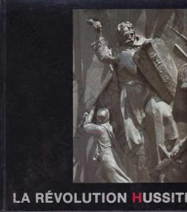 La Révolution Hussite (Husitská revoluce) J. Kejř