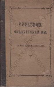 Carlsbad.Ses eaux et ses environs J.de Carro 1857
