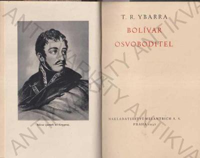 Bolívar osvoboditel T. R. Ybarra Melantrich 1932