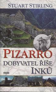 Pizarro  -  Dobyvatel říše Inků (Inkové, Lima, Peru)