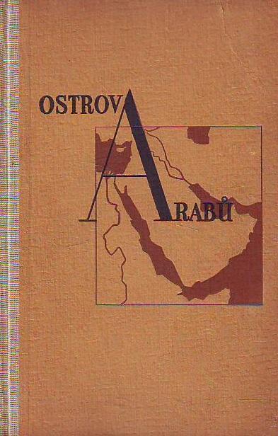 Ostrov Arabů (edice: Atom, sv. 156) [cestopis, Blízký v