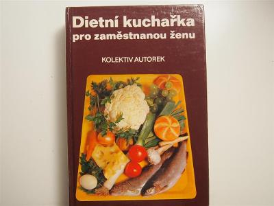 Dietní kuchařka pro zaměstnanou ženu (třetí vydání)