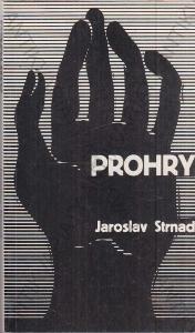 Prohry Jaroslav Strnad edice Rozmluvy,Londýn 1982 