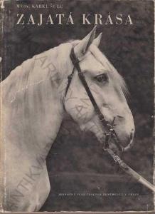 Zajatá krása Karel Šulc 1946 podpis autora