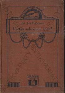Krátká mluvnice česká Dr. Jan Gebauer 1907