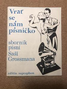 Vrať se nám písničko - sborník písní Saši Grossmana
