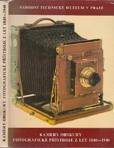 Kamery obskury. Fotografické přístroje 1840 - 1940 (fotoap