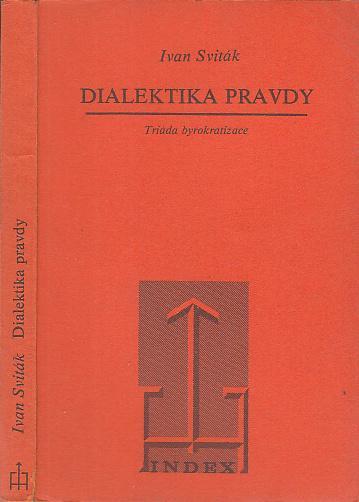 Dialektika pravdy [vyd. exil Index, Köln 1984, exilové vy