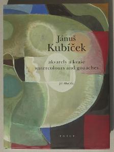 Jánuš Kubíček. Akvarely a kvaše / Watercolours and gou