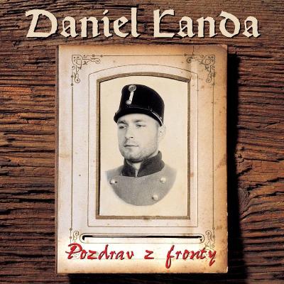 DANIEL LANDA-POZDRAV Z FRONTY LP ALBUM 2018.