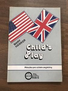 Child´s Play - Příručka pro učitele angličtiny 