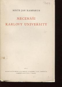 Mistr Jan Kampanus - Mecenáši Karlovy university