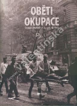 Oběti okupace. Československo 21.8. - 21.12.1968