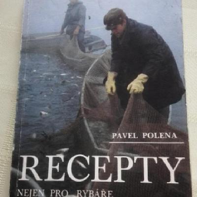 Pavel Polena - Recepty nejen pro rybare