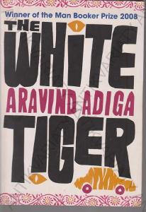 The White Tiger Aravind Adiga 2008
