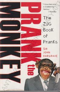 Prank the Monkey: The ZUG Book of Pranks Hargrave