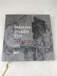Městské divadlo Zlín - 70 sezon