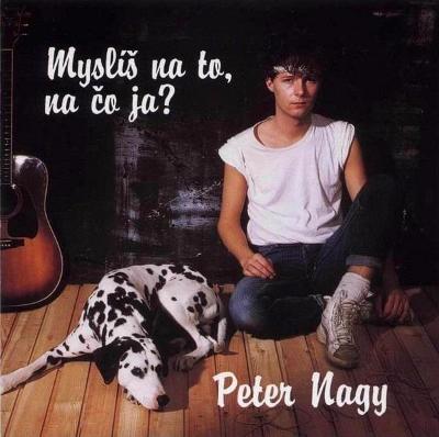 CD Peter Nagy – Myslíš Na To, Na Čo Ja? (2002)
