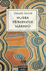Hudba přírodních národů Zdeněk Justoň 1996
