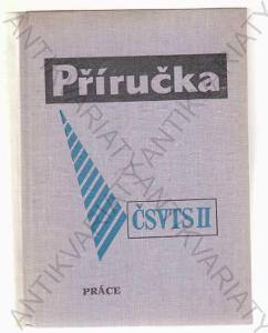 Příručka ČSVTS II. 1964 Práce