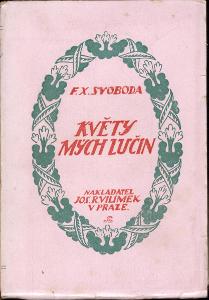 Květy mých lučin (edice: Spisy F. X. Svobody, sv. XXXVI.