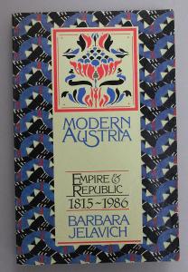 Modern Austria: Empire and Republic, 1815 - 1986 (Moderní R