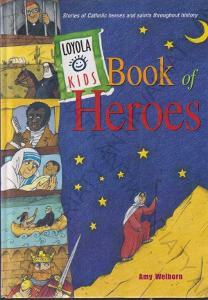 Kniha hrdinů Amy Welborn Loyola Press 2003