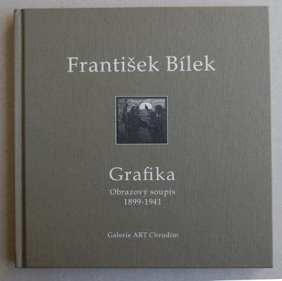 František Bílek - grafika. Obrazový soupis 1899 - 1941