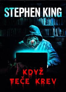 Stephen King:  KDYŽ TEČE KREV