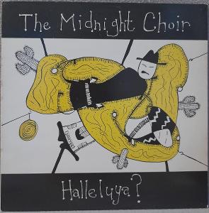The Midnight Choir - Halleluya, 1985 EX