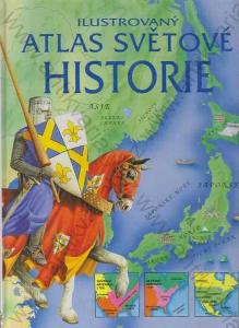Ilustrovaný atlas světové historie L.Milesová 2003