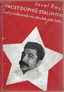 Dvacet dopisů Stalinovi Josef Reyl 1932 L. Kuncíř
