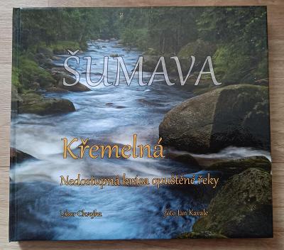 Šumava - Křemelná, nedostupná krása opuštěné řeky