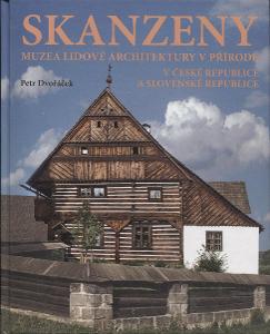 Skanzeny - Muzea lidové architektury v přírodě v Česk