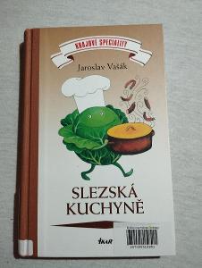 Slezská kuchyně - Krajové speciality -  Jaroslav Vašák, 2013