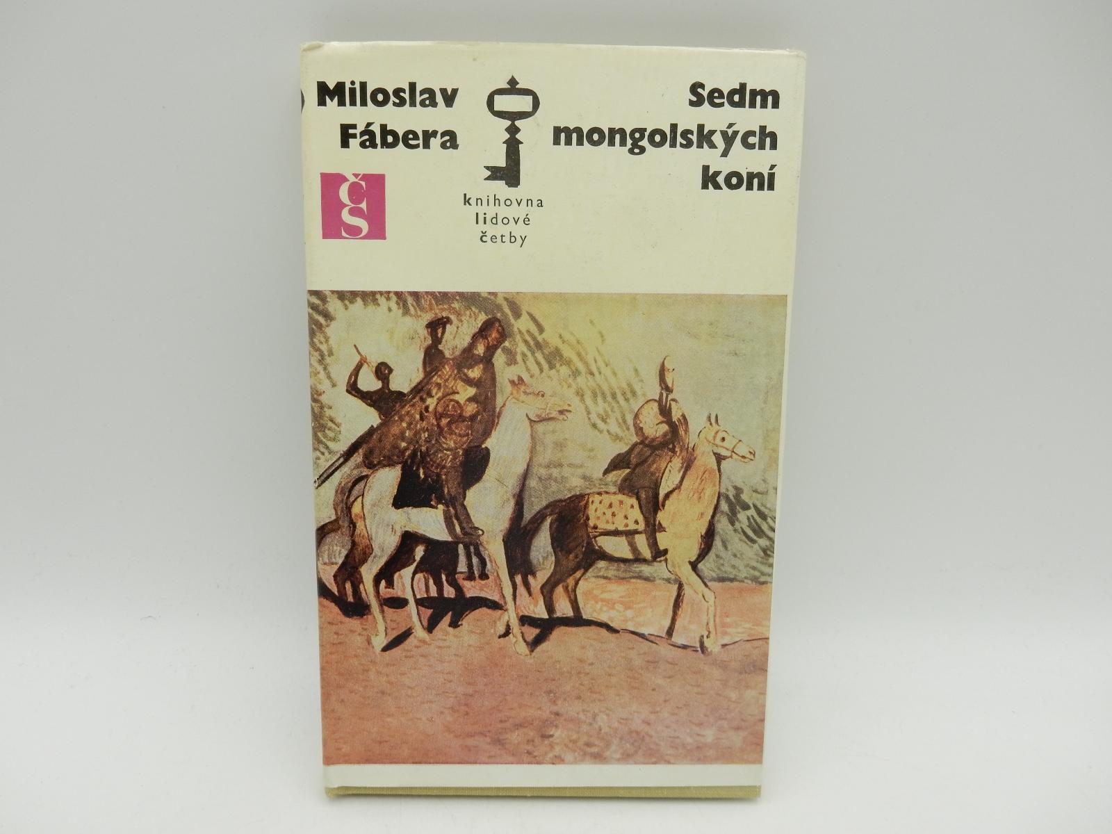 Sedem mongolských koní - Miloslav Fábera - 1974 - kľúč (17) - Knihy