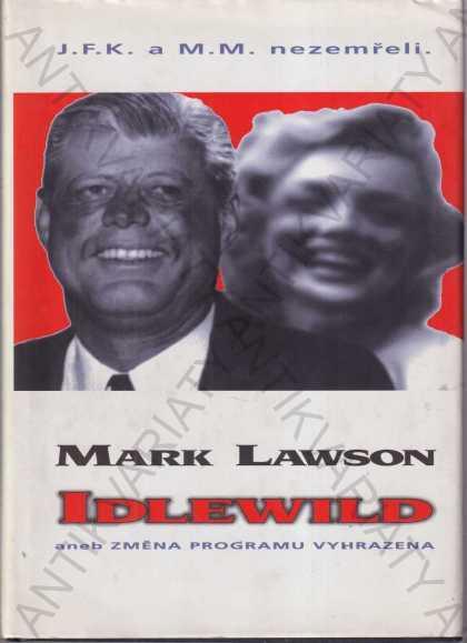 Idlewild J. F. K. a M. M. nezomreli M. Lawson 1997 - Knihy