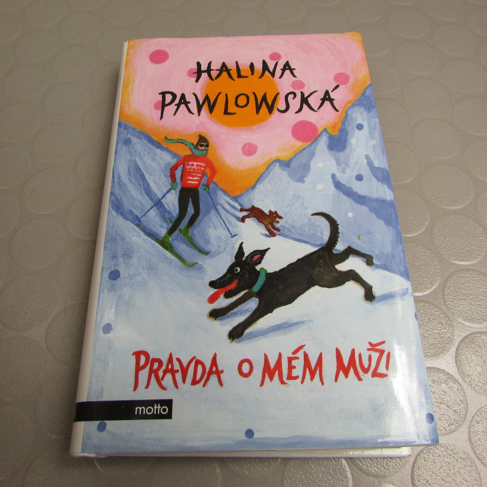 Pravda o mojom mužovi (231) Halina Pawlowská - Knihy