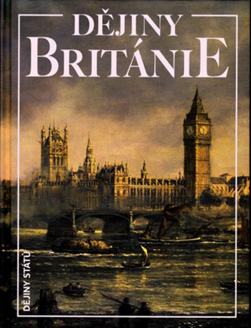DEJINY BRITÁNIE - Dejiny štátov - Odborné knihy