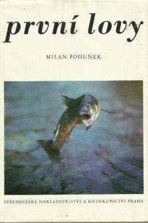 Milan Pohunek Prvé lovy - Knihy