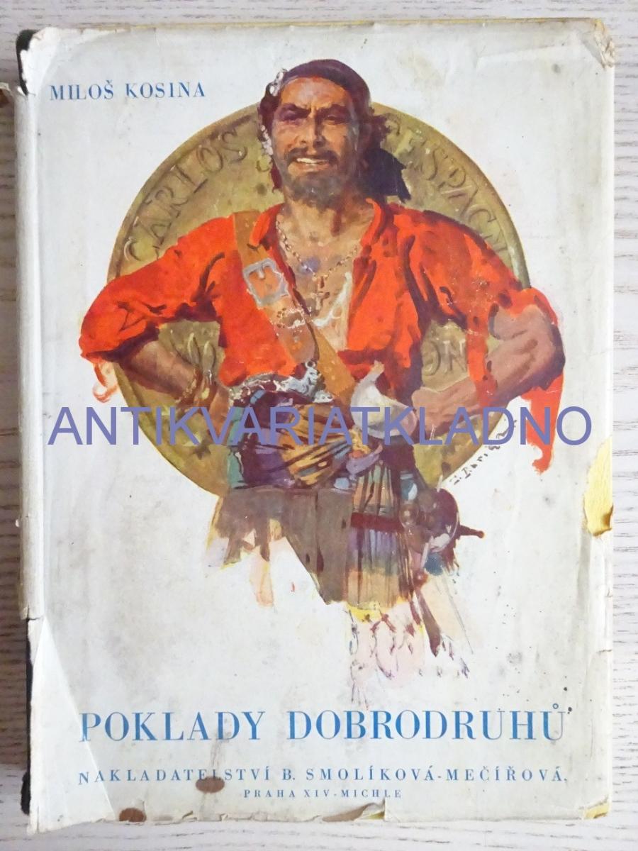 POKLADY DOBRODRUHOV, MILOŠ KOSINA, Zdeněk Burian, 1948 - Knihy a časopisy