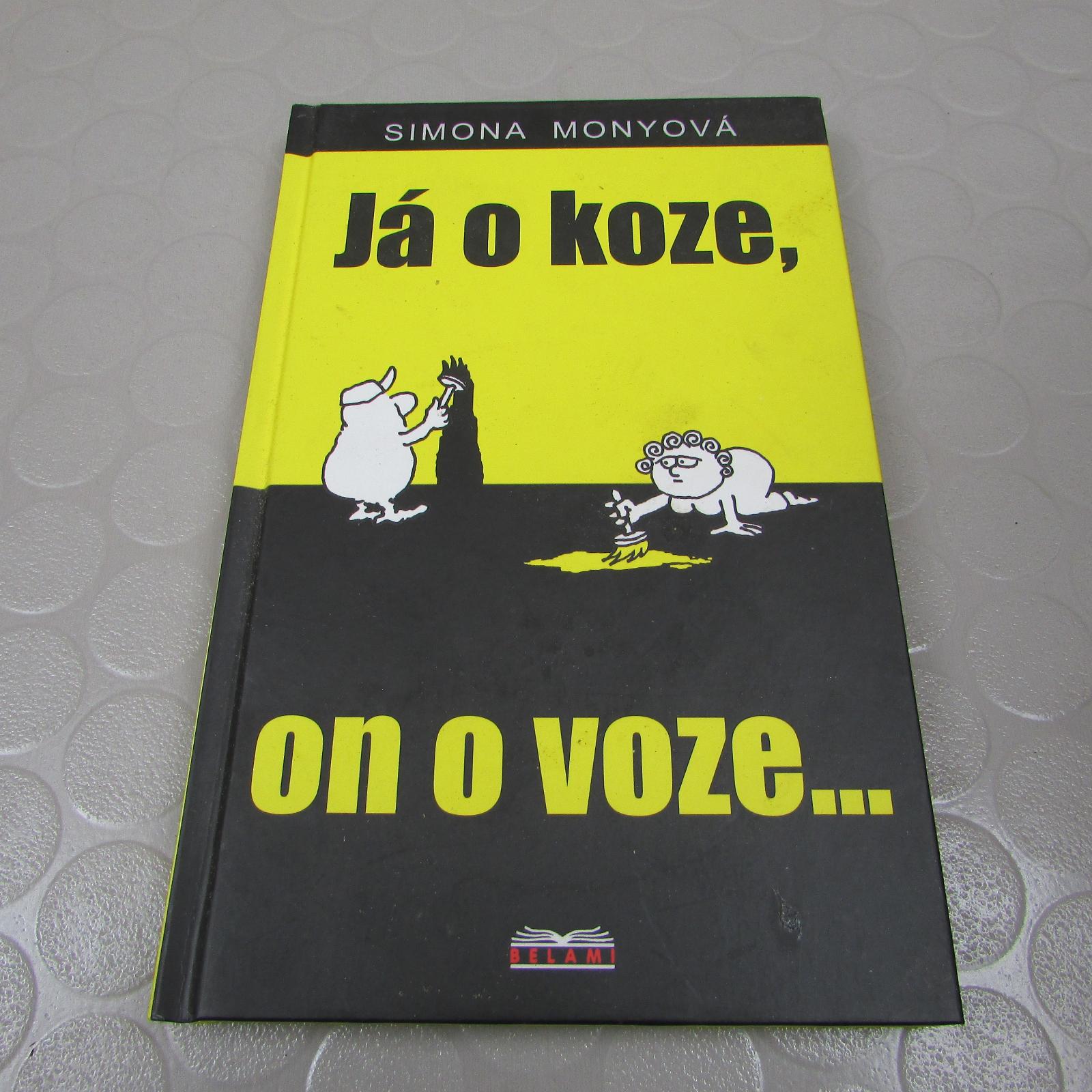 Ja o koze, on o vozidle (217) Simona Monyová - Knihy