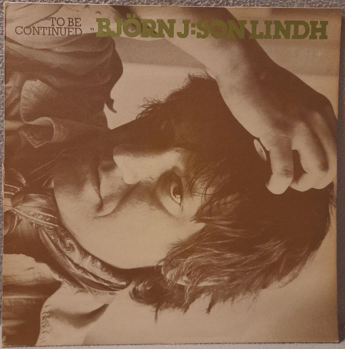 LP Björn J: Son Lindh - To Be Continued, 1981 EX - Hudba