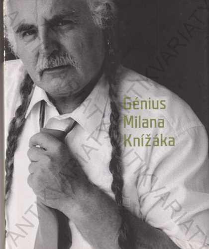 Génius Milana Knížiaka Václav Budinský 2010 - Knihy a časopisy