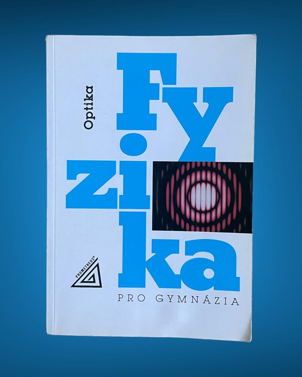 Fyzika pre gymnáziá Optika - učebnica - Knihy a časopisy